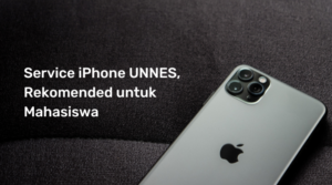 Service iPhone UNNES, Rekomended untuk Mahasiswa